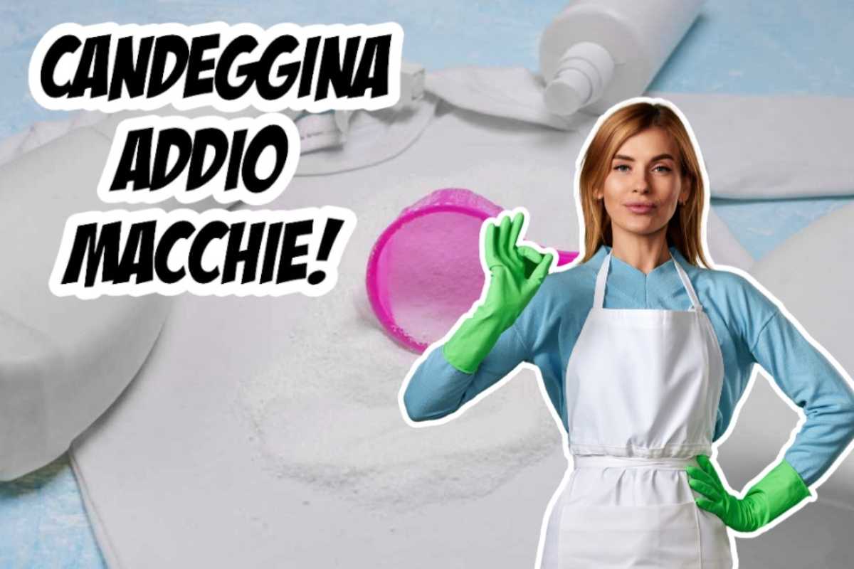 Come togliere le macchie di candeggina